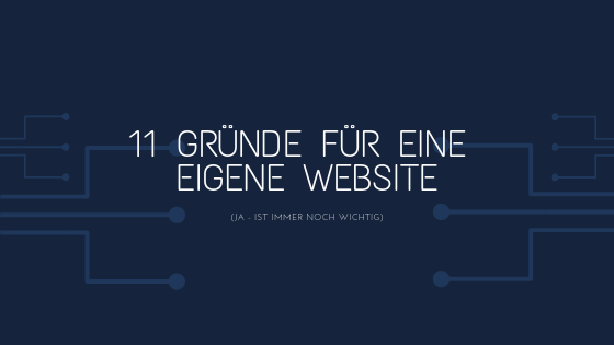 11 Gründe für eine eigene Website